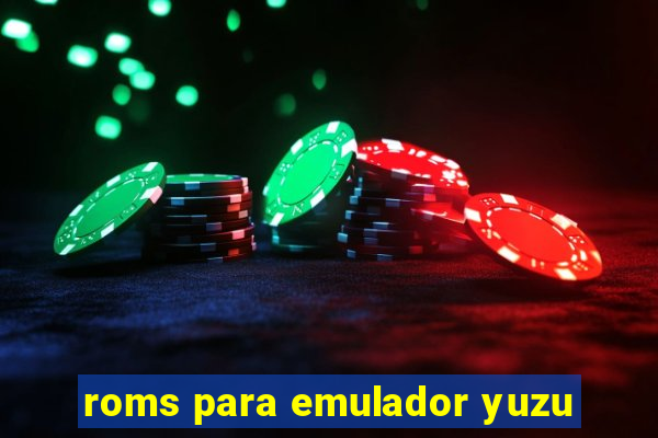 roms para emulador yuzu